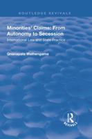 Minorities' Claims: From Autonomy to Secession: International Law and State Practice 1138740381 Book Cover