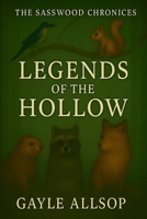 The Sasswood Chronicles: The Legends of the Hollow B0FMDF4V82 Book Cover