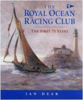 The Royal Ocean Racing Club: the First 75 Years 071365242X Book Cover