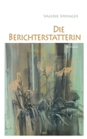 Die Berichterstatterin (German Edition) 3769352009 Book Cover