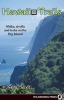 Hawai'i Trails: Walks, Strolls, and Treks on the Big Island 0899974120 Book Cover