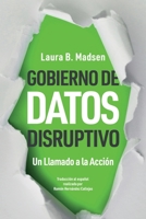 Gobierno de Datos Disruptivo: Un Llamado a la Acción 1634626605 Book Cover