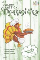 Happy Thanksgiving Activity Book Coloring, Mazes, Puzzles, Draw, Doodle and Write: Creative Noggins for Kids Thanksgiving Holiday Coloring Book with Cartoon Pictures Cntg122 1729416802 Book Cover