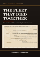 The Fleet That Died Together: The Java Sea and the Last Stand of Four Navies, 1942: The Java Sea and the Last Stand of Four Navies, 1942 B0HDP988Q6 Book Cover