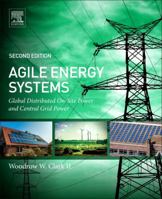 Agile Energy Systems: Global Distributed On-Site and Central Grid Power 008101760X Book Cover