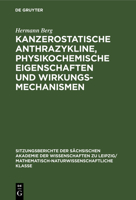 Kanzerostatische Anthrazykline, Physikochemische Eigenschaften Und Wirkungsmechanismen 3112495896 Book Cover