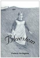 Bluestem 0399235647 Book Cover