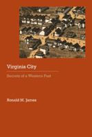 Virginia City: Secrets of a Western Past 0803238487 Book Cover