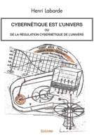 Cybernétique est l'univers (French Edition) 2414556676 Book Cover