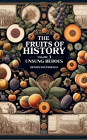 Fruits of History Volume 3 (The Fruits of History) B0CV1WWZVD Book Cover