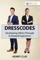 Dresscodes: Developing Others Through Evaluated Experience 0999762621 Book Cover