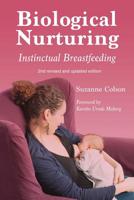 Biological Nurturing: Instinctual Breastfeeding 1946665355 Book Cover