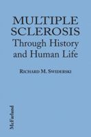 Multiple Sclerosis Through History and Human Life 0786405627 Book Cover