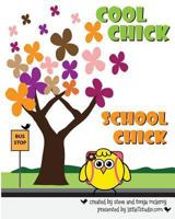Cool Chick School Chick 0615906249 Book Cover