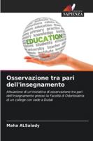 Osservazione tra pari dell'insegnamento (Italian Edition) 6208938961 Book Cover
