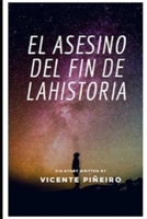 El asesino del fin de la historia B084QH2F3J Book Cover
