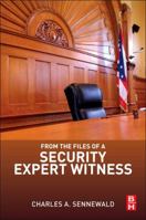 From the Files of a Security Expert Witness 0124116256 Book Cover