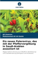 Ein neues Polerovirus, das mit der Pfeffervergilbung in Saudi-Arabien assoziiert ist (German Edition) 6208028310 Book Cover