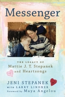 Messenger: The Legacy of Mattie J.T. Stepanek and Heartsongs 0525951423 Book Cover