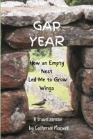 Gap Year: How an Empty Nest Led Me to Grow Wings B0CJTWZ6KM Book Cover