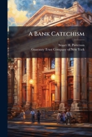 A Bank Catechism... 1246982978 Book Cover