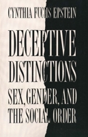 Deceptive Distinctions: Sex, Gender, and the Social Order 0300046944 Book Cover