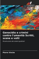 Genocidio e crimini contro l'umanità Scritti, scene e volti: Ricostruzione dei sistemi giudiziari 6206320316 Book Cover