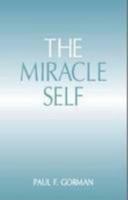 The Miracle Self 0956125808 Book Cover