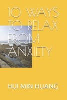 10 Ways to Relax from Anxiety B087L6VGYB Book Cover