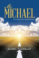 Mr. Michael: Journeying with My Special Son 1490891250 Book Cover