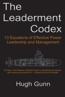 The Leaderment Codex - 13 Equations of Effective Power, Leadership, and Management 106761270X Book Cover