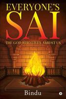 Everyone's Sai: The God who lives amidst us  1644297639 Book Cover
