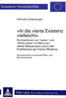 «In Die Vierte Existenz Vielleicht»: Konzeptionen Von «Leben» Und «Nicht-Leben» Im Werk Von Jakob Wassermann Und in Den Erzaehltexten Der Fruehen Mode 3261035978 Book Cover