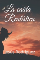 La caída Realística B08RGRZC4Z Book Cover