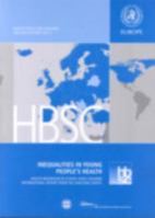 Inequalities in Young People's Health: Health Behaviour in School-Aged Children. International Report from the 2005/2006 Survey 9289071958 Book Cover