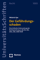 Der Gefahrdungsschaden: Eine Kritische Untersuchung Der Rechtsprechung Zu 253, 263, 263a, 266, 266b Stgb 3848786303 Book Cover
