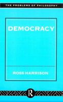 Democracy (Problems of Philosophy) 0415032547 Book Cover