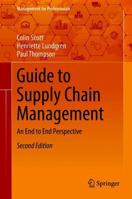 Guide to Supply Chain Management: An End to End Perspective 3030083926 Book Cover