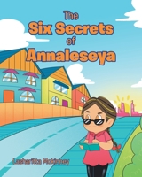 The Six Secrets of Annaleseya 1685709648 Book Cover