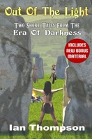 Out Of The Light: Two Short Tales From The Era Of Darkness 1717925626 Book Cover