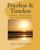 Priceless & Timeless: Poems, Thoughts and Inspirations 1448635276 Book Cover
