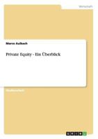 Private Equity - Ein Überblick 365639444X Book Cover