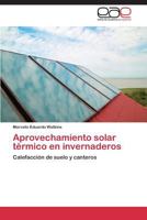Aprovechamiento solar térmico en invernaderos 3844336923 Book Cover