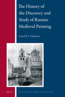 The History of the Discovery and Study of Russian Medieval Painting 9004279679 Book Cover
