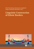 Linguistic Construction of Ethnic Borders 3631653778 Book Cover