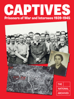 Captives: Prisoners of War and Internees 1939-1945 1803995955 Book Cover