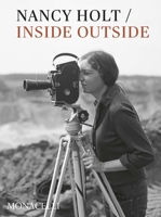Nancy Holt: Inside/Outside 1580935974 Book Cover