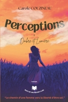 PERCEPTIONS: I - Ombre et Lumière (French Edition) 2959388607 Book Cover