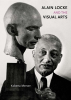 Alain Locke and the Visual Arts 0300247265 Book Cover