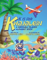 K is for Kwajalein: A Marshall Islands Alphabet Book B0FC7SYDP1 Book Cover
